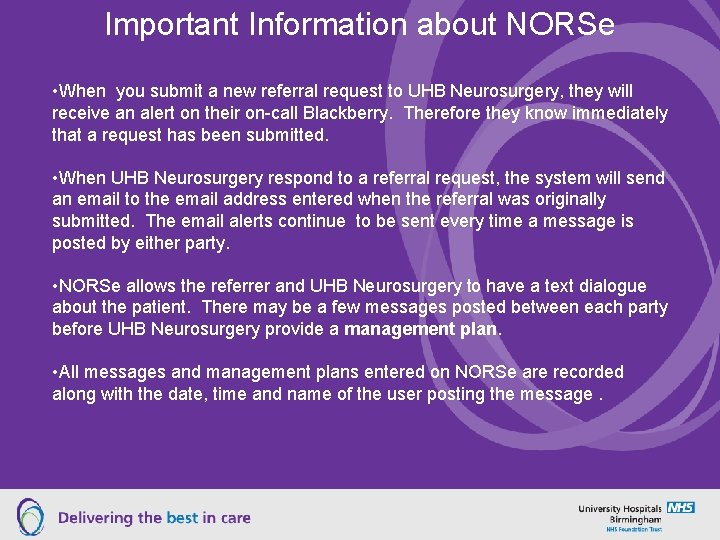 Important Information about NORSe • When you submit a new referral request to UHB