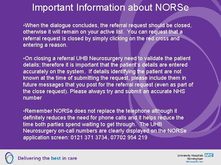 Important Information about NORSe • When the dialogue concludes, the referral request should be