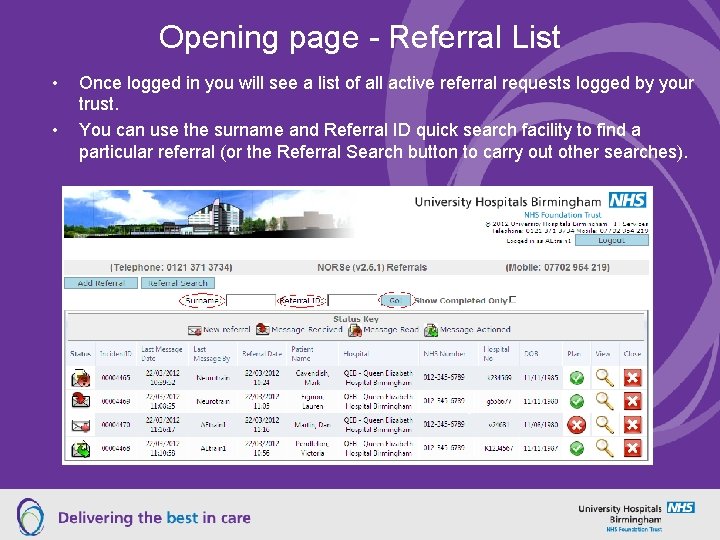 Opening page - Referral List • • Once logged in you will see a