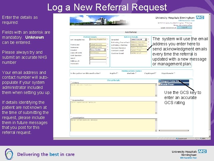 Log a New Referral Request Enter the details as required: Fields with an asterisk