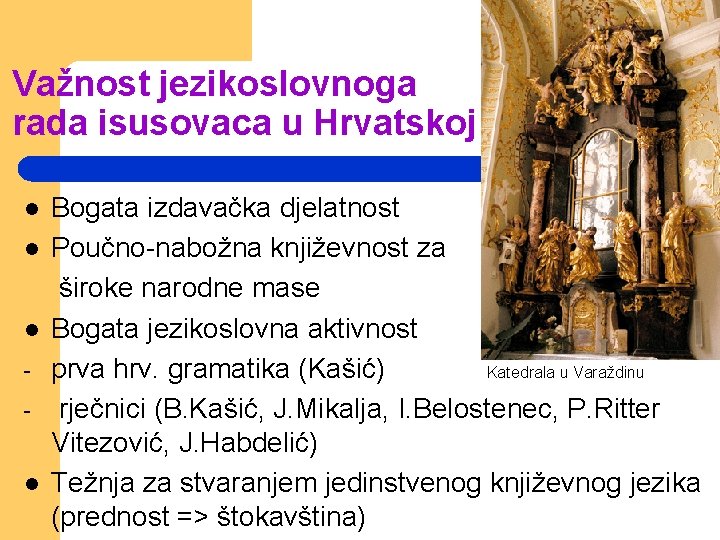 Važnost jezikoslovnoga rada isusovaca u Hrvatskoj l l Bogata izdavačka djelatnost Poučno-nabožna književnost za