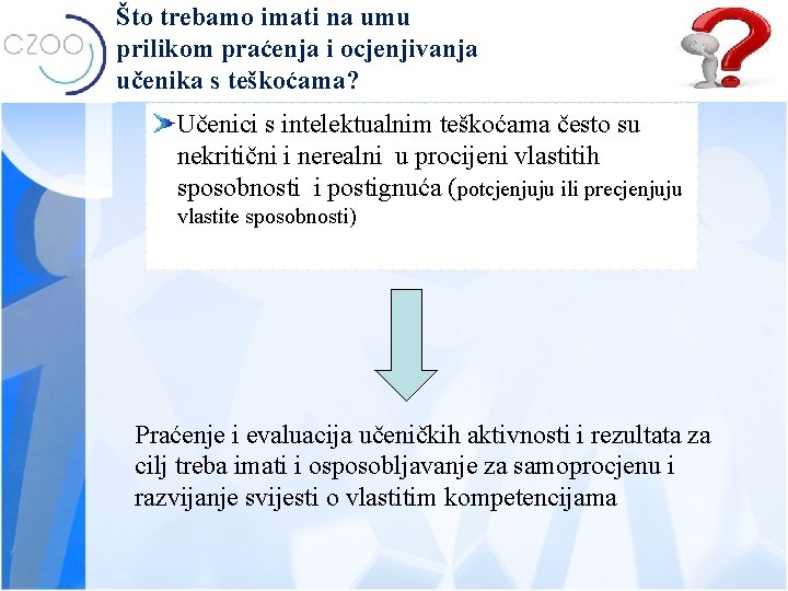 Što trebamo imati na umu prilikom praćenja i ocjenjivanja učenika s teškoćama? Učenici s