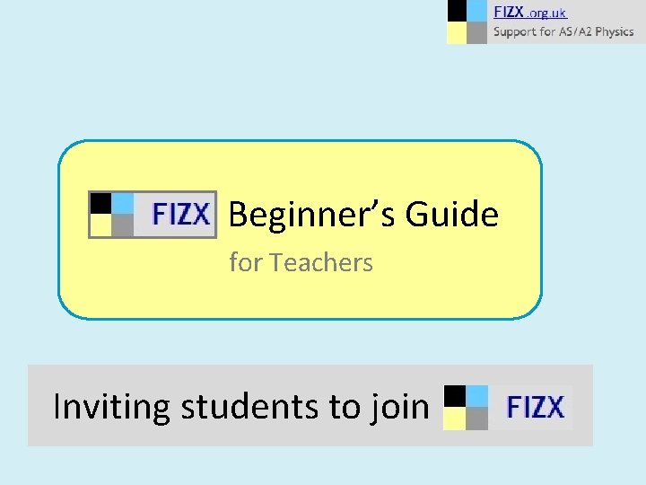 Beginner’s Guide for Teachers Inviting students to join 