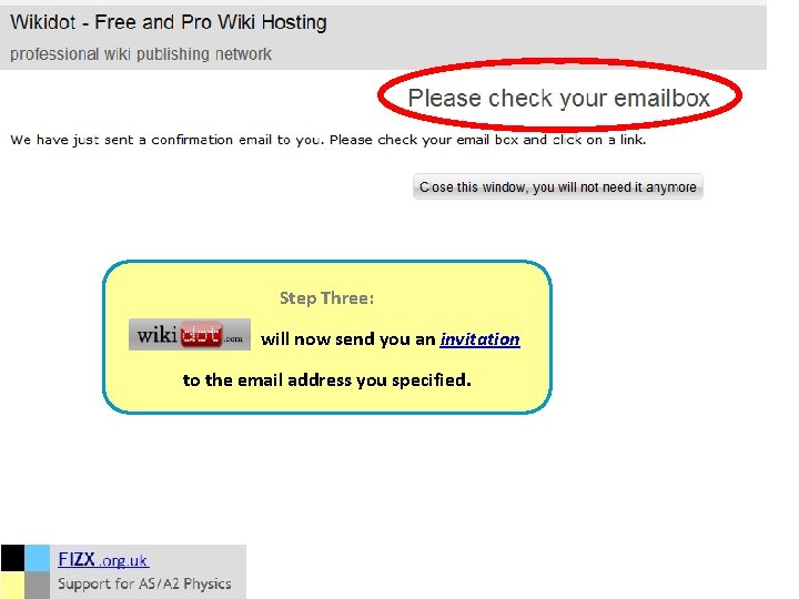 Step Three: will now send you an invitation to the email address you specified.