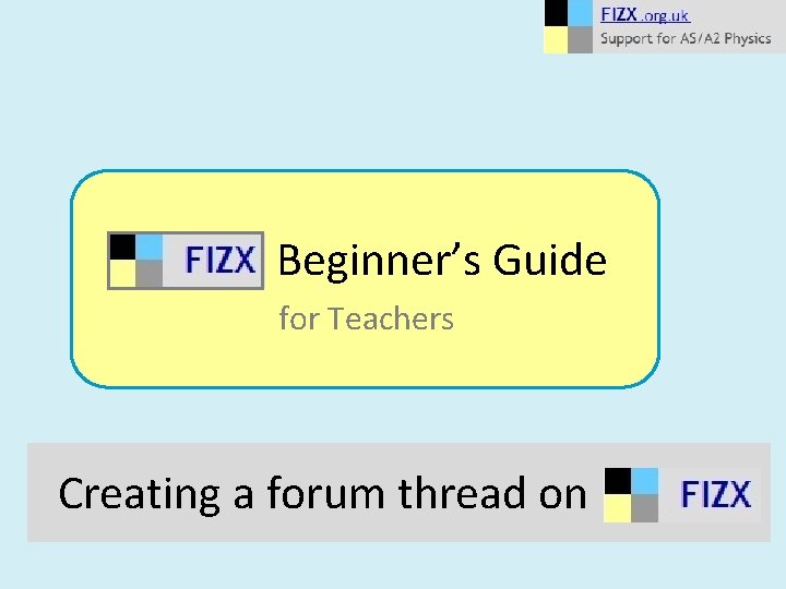 Beginner’s Guide for Teachers Creating a forum thread on 