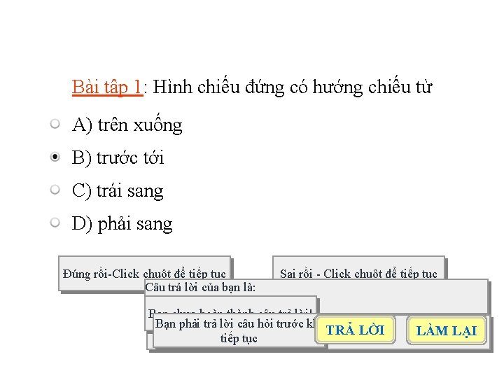 Bài tập 1: Hình chiếu đứng có hướng chiếu từ A) trên xuống B)