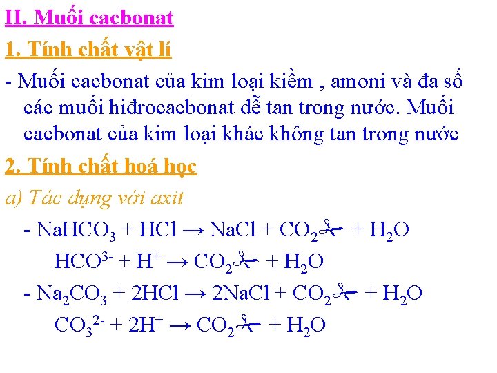 II. Muối cacbonat 1. Tính chất vật lí - Muối cacbonat của kim loại