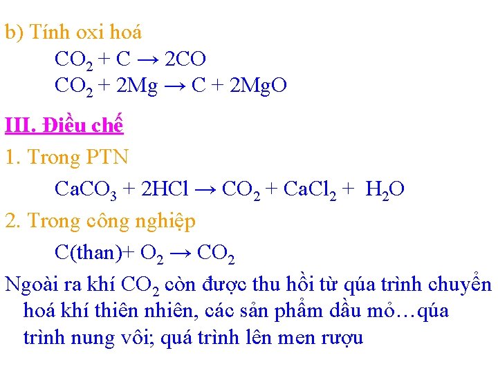 b) Tính oxi hoá CO 2 + C → 2 CO CO 2 +