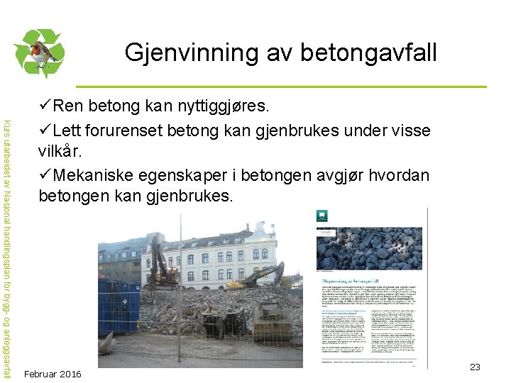 Gjenvinning av betongavfall Kurs utarbeidet av Nasjonal handlingsplan for bygg- og anleggsavfall üRen betong