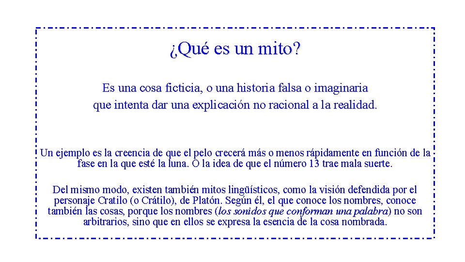 ¿Qué es un mito? Es una cosa ficticia, o una historia falsa o imaginaria