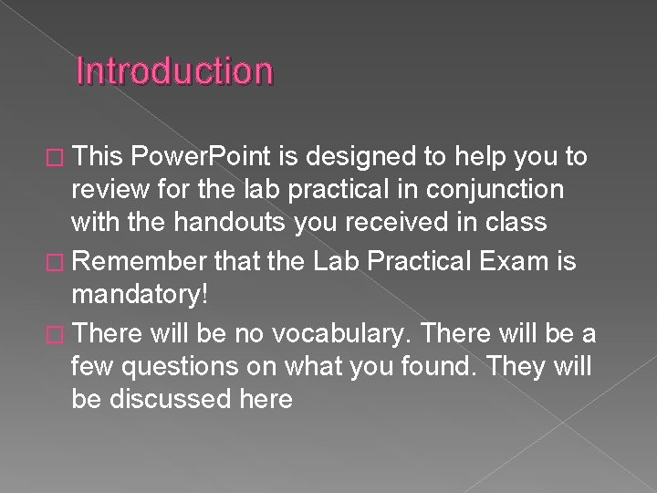 Introduction � This Power. Point is designed to help you to review for the