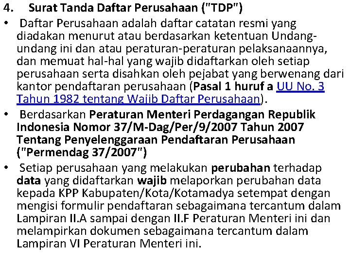 4. Surat Tanda Daftar Perusahaan ("TDP") • Daftar Perusahaan adalah daftar catatan resmi yang