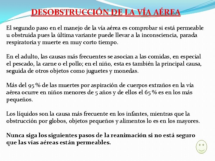 DESOBSTRUCCIÓN DE LA VÍA AÉREA El segundo paso en el manejo de la vía