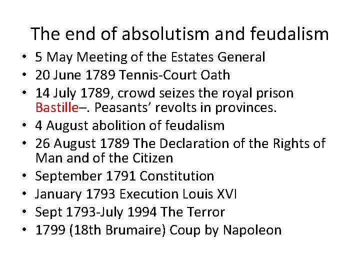 The end of absolutism and feudalism • 5 May Meeting of the Estates General