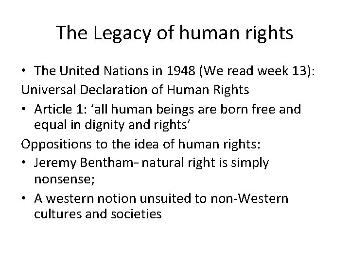 The Legacy of human rights • The United Nations in 1948 (We read week