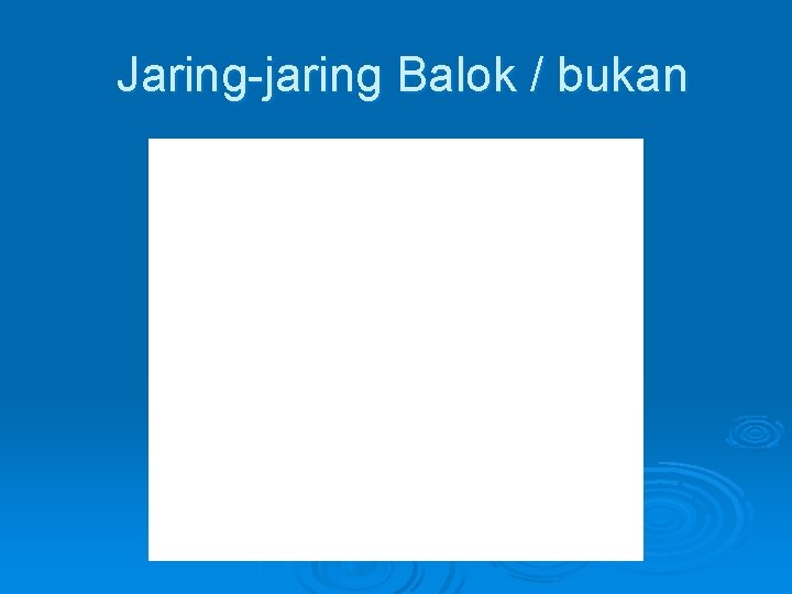 Jaring-jaring Balok / bukan 