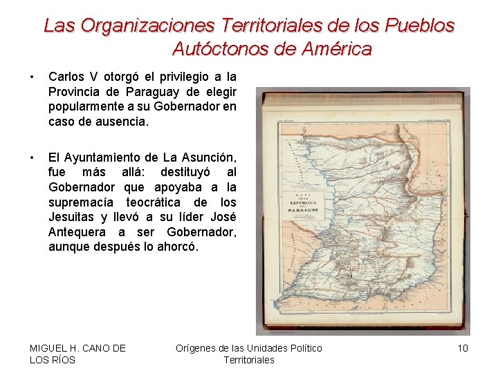 Las Organizaciones Territoriales de los Pueblos Autóctonos de América • Carlos V otorgó el