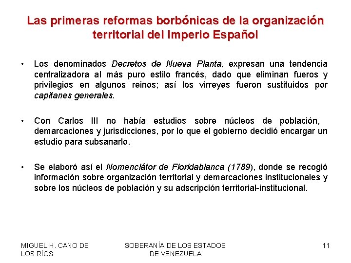 Las primeras reformas borbónicas de la organización territorial del Imperio Español • Los denominados