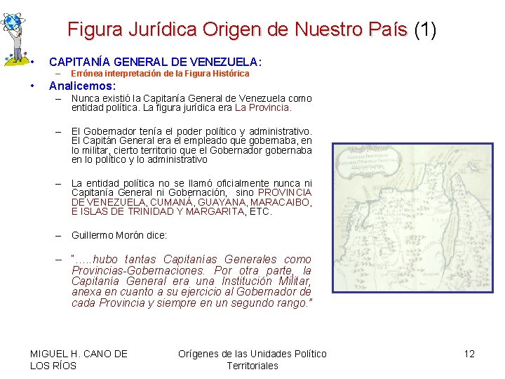 Figura Jurídica Origen de Nuestro País (1) Figura Jurídica Origen de Nuestro País •