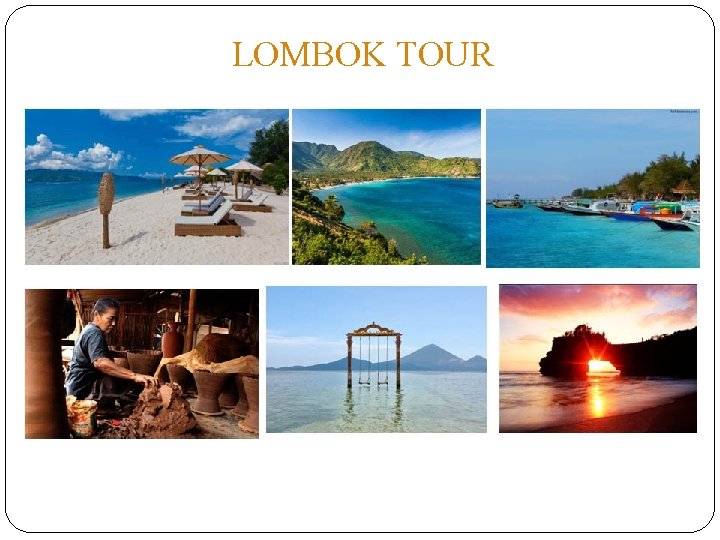 LOMBOK TOUR 