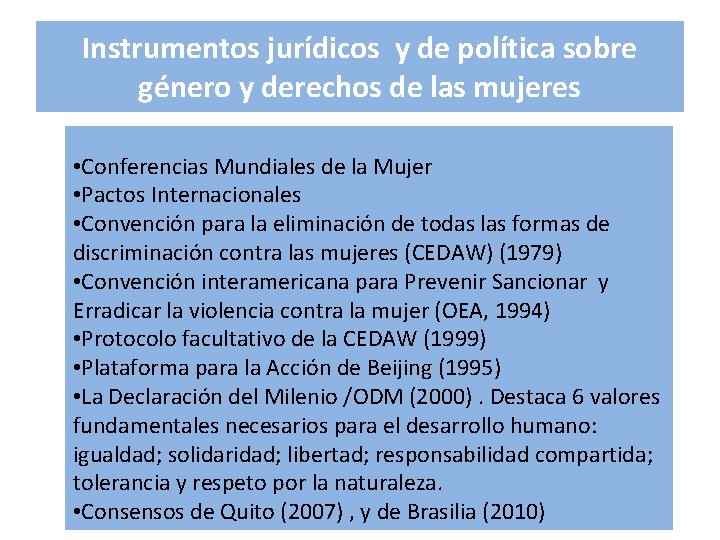 Instrumentos jurídicos y de política sobre género y derechos de las mujeres • Conferencias Instrumentos jurídicos y de política sobre género y derechos de las mujeres • Conferencias