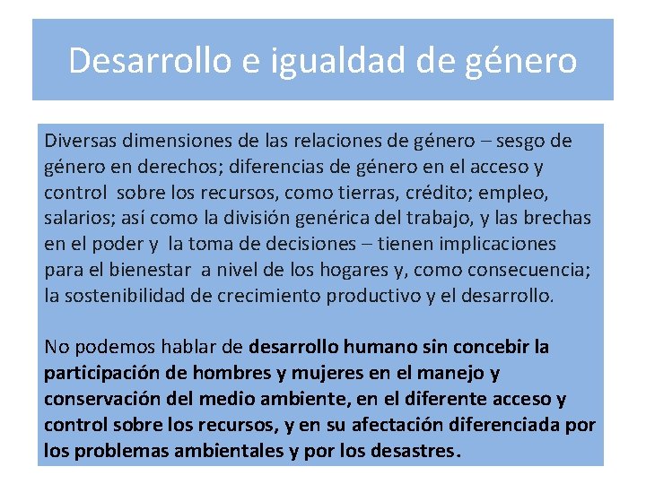 Desarrollo e igualdad de género Diversas dimensiones de las relaciones de género – sesgo Desarrollo e igualdad de género Diversas dimensiones de las relaciones de género – sesgo