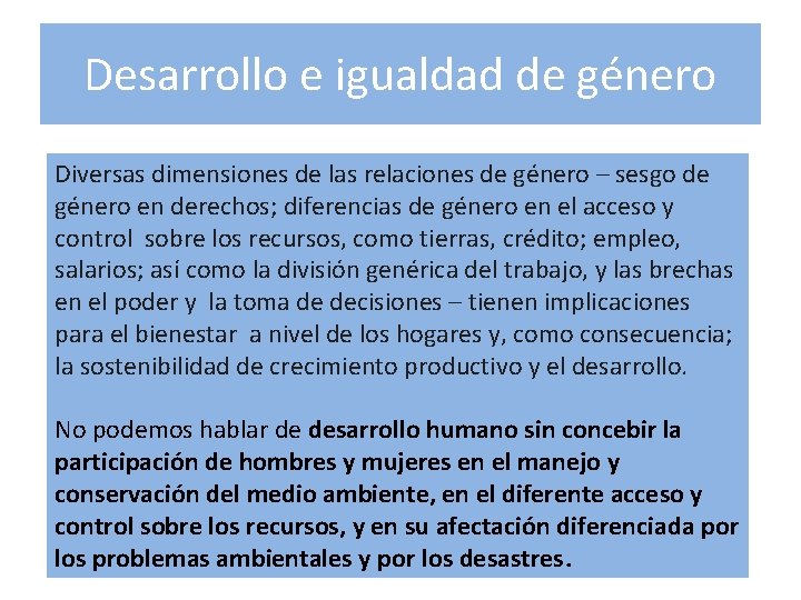 Desarrollo e igualdad de género Diversas dimensiones de las relaciones de género – sesgo