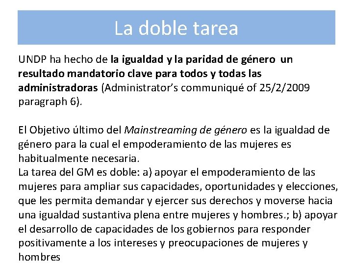 La doble tarea UNDP ha hecho de la igualdad y la paridad de género