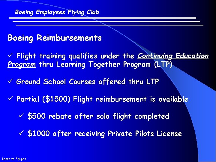 Boeing Employees Flying Club Boeing Reimbursements ü Flight training qualifies under the Continuing Education