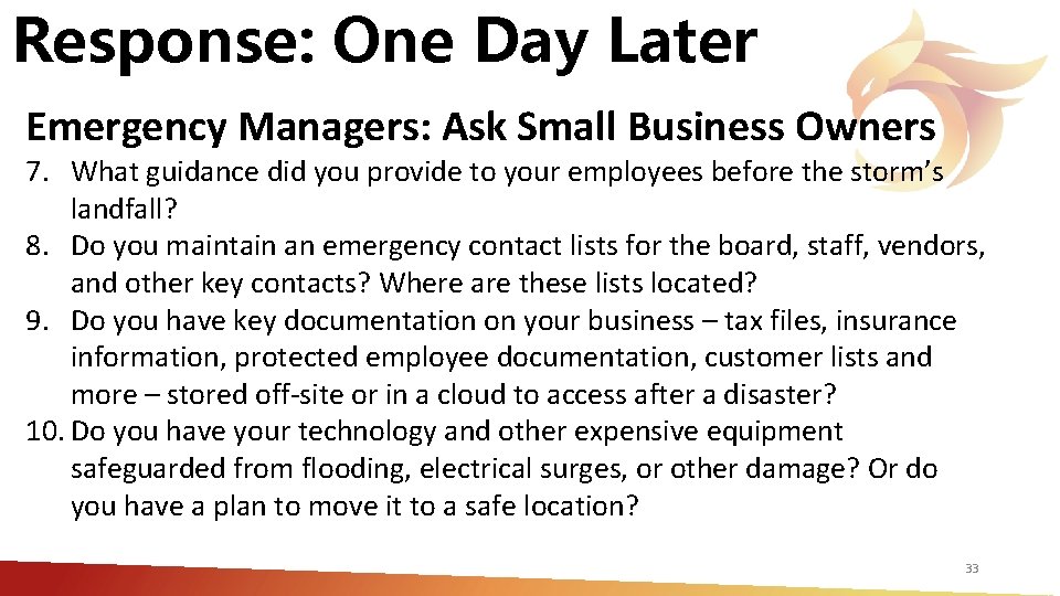 Response: One Day Later Emergency Managers: Ask Small Business Owners 7. What guidance did