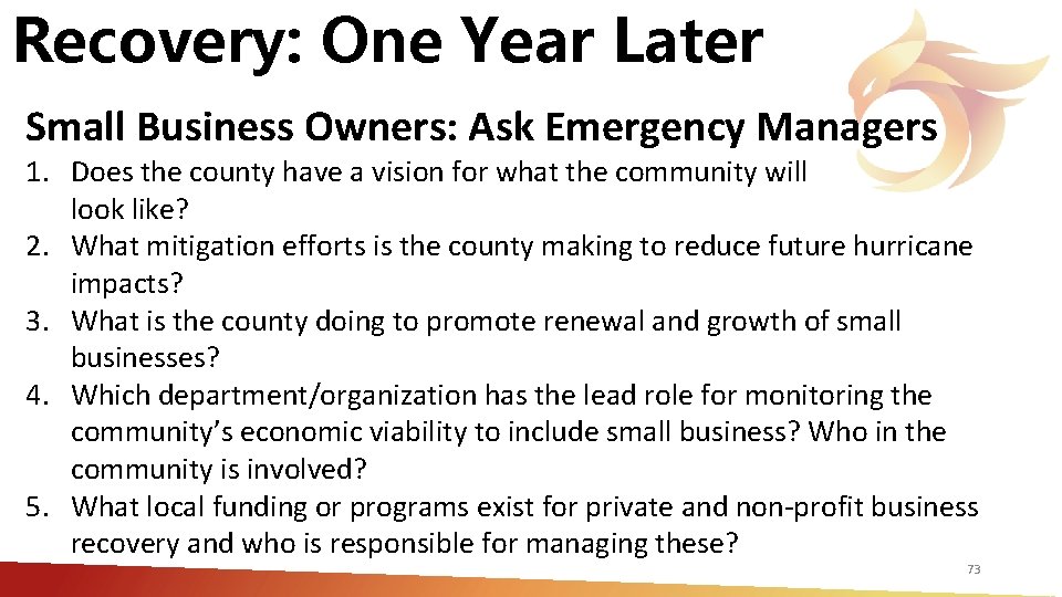 Recovery: One Year Later Small Business Owners: Ask Emergency Managers 1. Does the county
