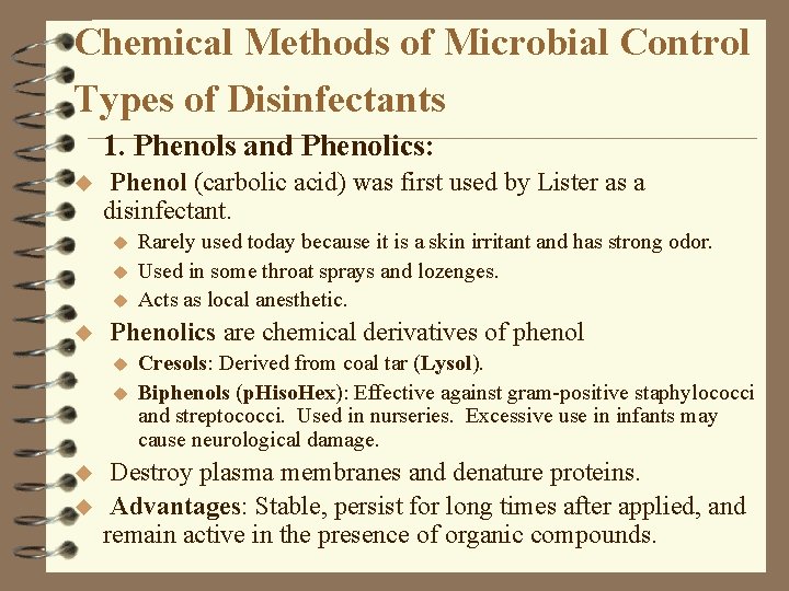 Chemical Methods of Microbial Control Types of Disinfectants 1. Phenols and Phenolics: u Phenol