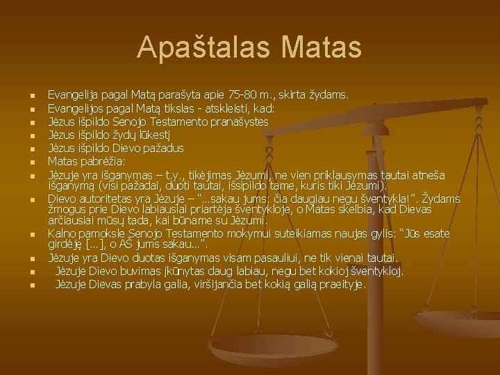 Apaštalas Matas n n n Evangelija pagal Matą parašyta apie 75 -80 m. ,