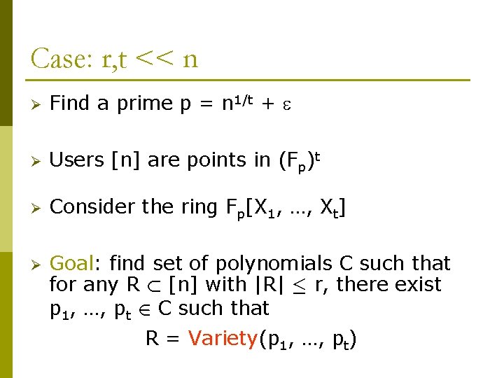 Case: r, t << n Ø Find a prime p = n 1/t +