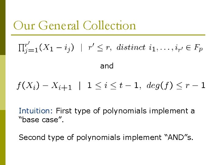 Our General Collection and Intuition: First type of polynomials implement a “base case”. Second