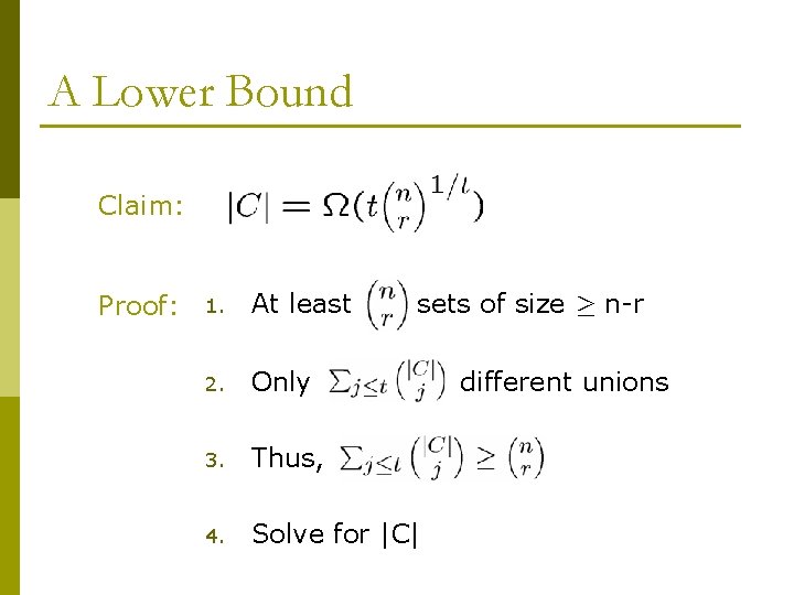 A Lower Bound Claim: Proof: 1. At least sets of size ¸ n-r 2.