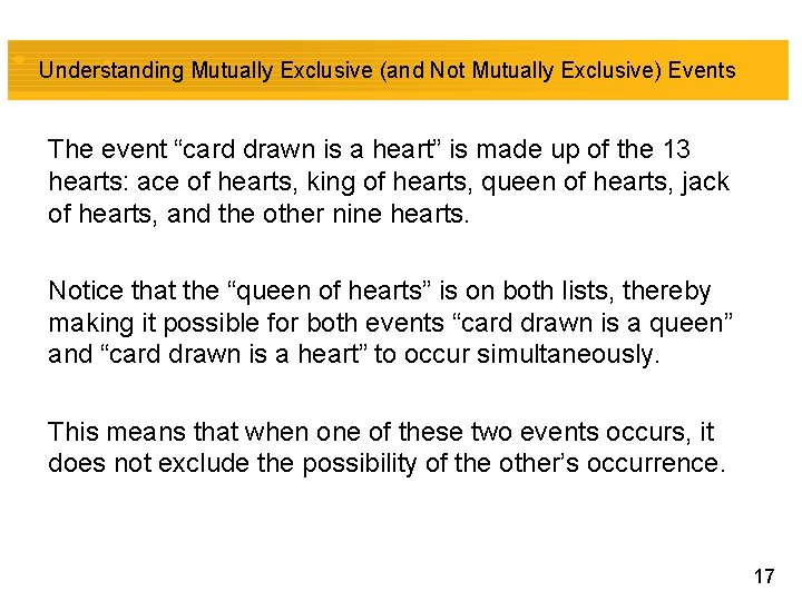 Understanding Mutually Exclusive (and Not Mutually Exclusive) Events The event “card drawn is a