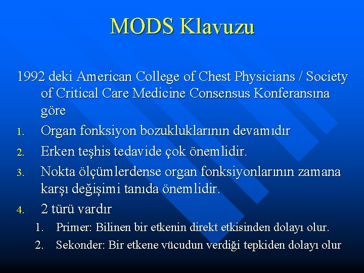 MODS Klavuzu 1992 deki American College of Chest Physicians / Society of Critical Care