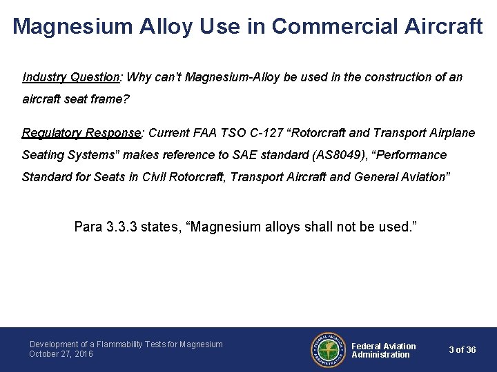 Magnesium Alloy Use in Commercial Aircraft Industry Question: Why can’t Magnesium-Alloy be used in