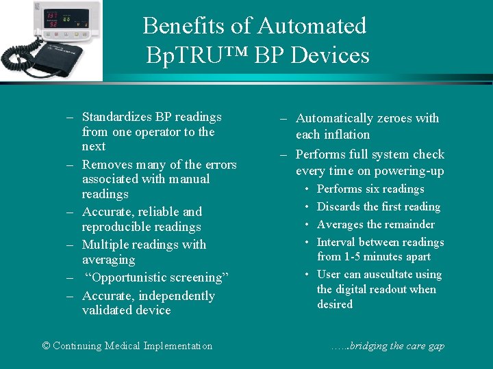 Benefits of Automated Bp. TRU™ BP Devices – Standardizes BP readings from one operator