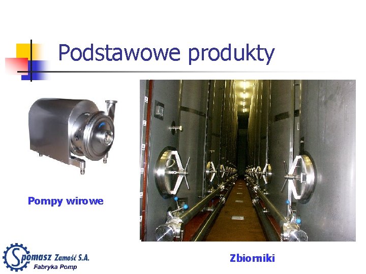 Podstawowe produkty Pompy wirowe Zbiorniki 