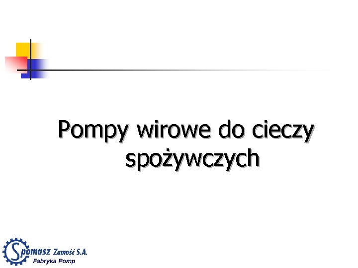 Pompy wirowe do cieczy spożywczych 