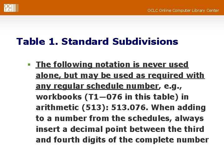 OCLC Online Computer Library Center Table 1. Standard Subdivisions § The following notation is