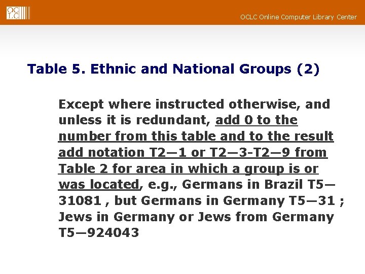 OCLC Online Computer Library Center Table 5. Ethnic and National Groups (2) Except where