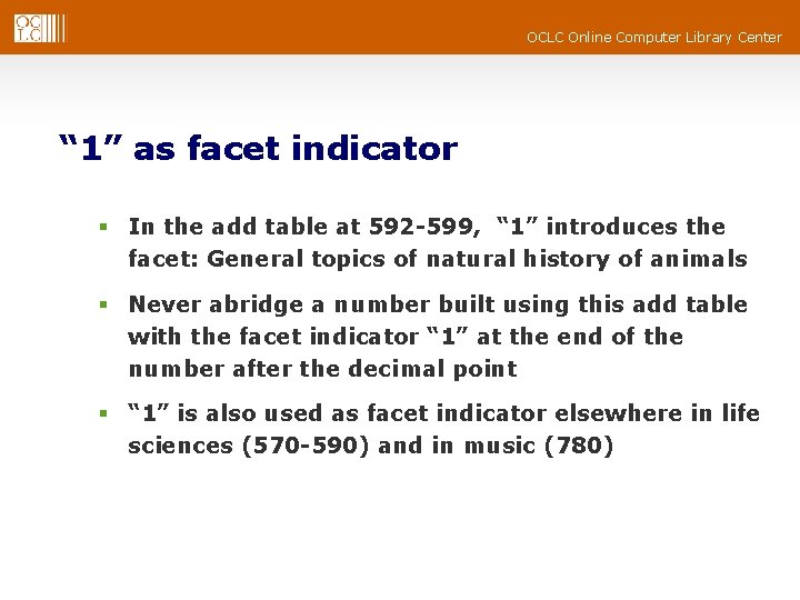 OCLC Online Computer Library Center “ 1” as facet indicator § In the add
