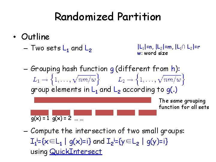 Randomized Partition • Outline – Two sets L 1 and L 2 |L 1|=n,