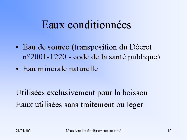 Eaux conditionnées • Eau de source (transposition du Décret n° 2001 -1220 - code