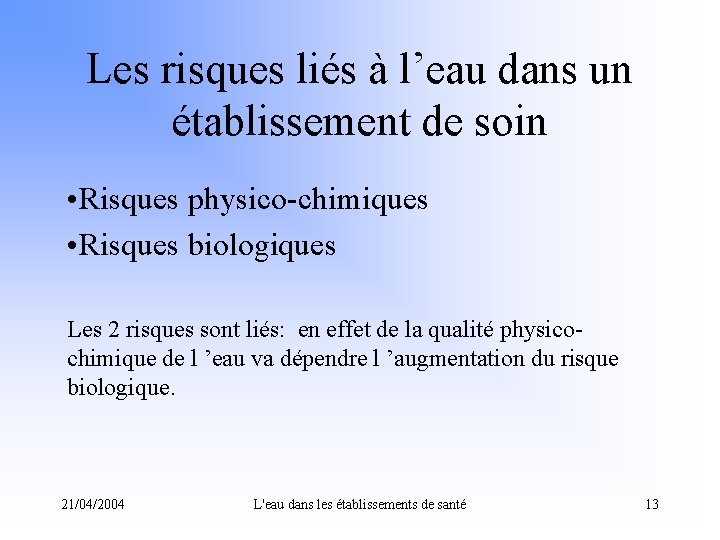 Les risques liés à l’eau dans un établissement de soin • Risques physico-chimiques •