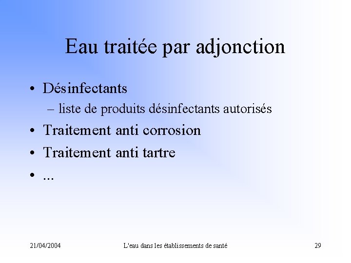 Eau traitée par adjonction • Désinfectants – liste de produits désinfectants autorisés • Traitement