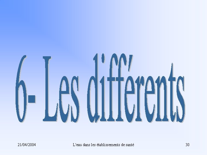 21/04/2004 L'eau dans les établissements de santé 30 